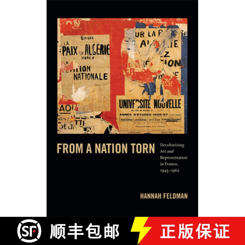 【3-4周达】From a Nation Torn: Decolonizing Art and Representation in France, 1945-1962 [9780822353713]