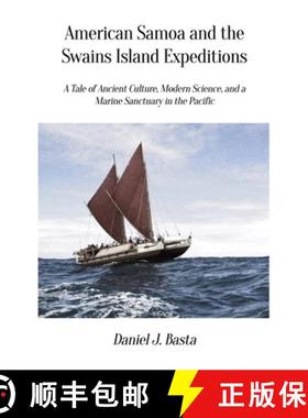 【3-4周达】American Samoa and the Swains Island Expeditions : A Tale of Ancient Culture, Modern Scien... [9798891279346]