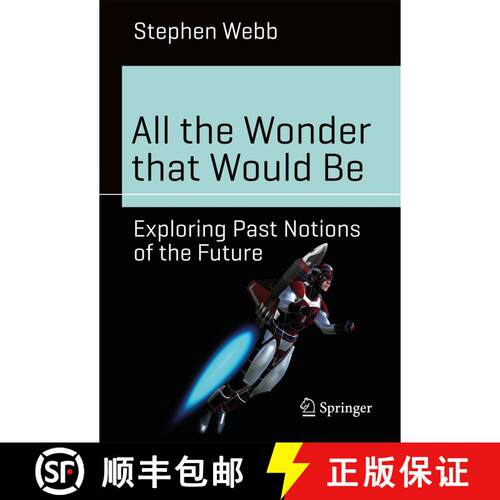 【3-4周达】All the Wonder that Would Be : Exploring Past Notions of the Future (1st ed. 2017) [9783319517582]