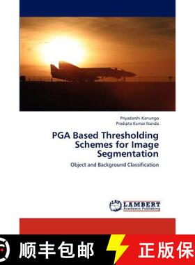 预订 PGA Based Thresholding Schemes for Image Segmentation [9783659252129]