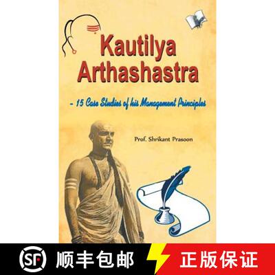 【3-4周达】Kautilya Arthashastra: 15 Case Studies of His Management Principles [9789350578179]