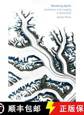 【3-4周达】Wandering Spirits: Loneliness and Longing in Greenland [9780226610566]