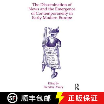 【3-4周达】精装 The Dissemination of News and the Emergence of Contemporaneity in Early Modern Europe [9780754664666]