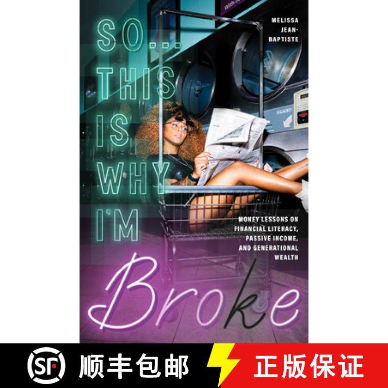 【3-4周达】So...This Is Why I'm Broke: Money Lessons on Financial Literacy, Passive Income, and Gener... [9781684811830]