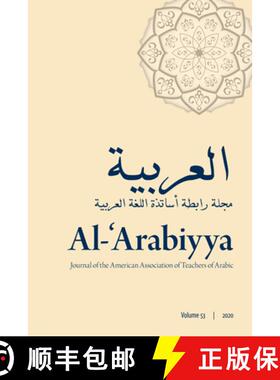 【3-4周达】Al-'Arabiyya : Journal of the American Association of Teachers of Arabic, Voulme 53, Volum... [9781647120580]