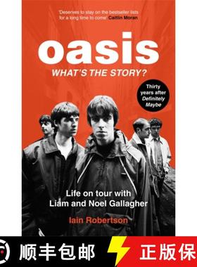 【3-4周达】Oasis: What's The Story?: Life on tour with Liam and Noel Gallagher [9781789467512]