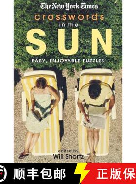 【3-4周达】The New York Times Crosswords in the Sun: Easy, Enjoyable Puzzles [9780312365554]