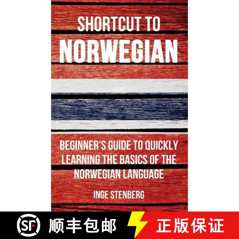 【3-4周达】Shortcut to Norwegian: Beginner's Guide to Quickly Learning the Basics of the Norwegian La... [9780995930520]