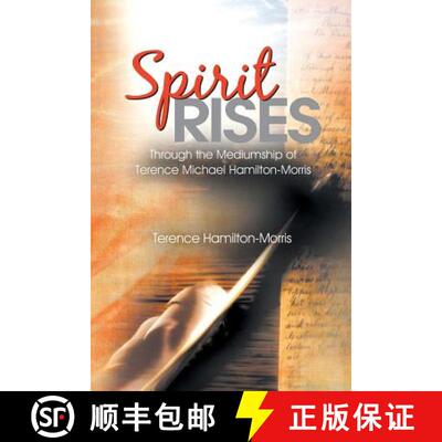 【3-4周达】Spirit Rises: Through the Mediumship of Terence Michael Hamilton-Morris [9781452509068]