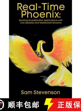 【3-4周达】Real-Time Phoenix: Building Scalable Elixir Applications with Live Updates and WebSocket S... [9798230293217]