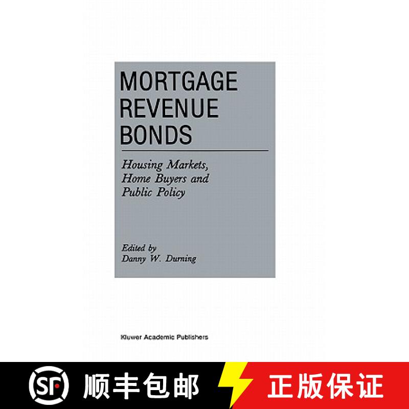 【3-4周达】Mortgage Revenue Bonds : Housing Markets, Home Buyers and Public Policy [9780792391807]
