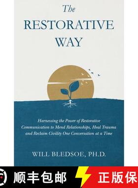 【3-4周达】The Restorative Way: Harnessing the Power of Restorative Communication to Mend Relationshi... [9798989989300]
