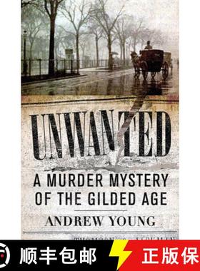 【3-4周达】Unwanted: A Murder Mystery of the Gilded Age [9781594162466]