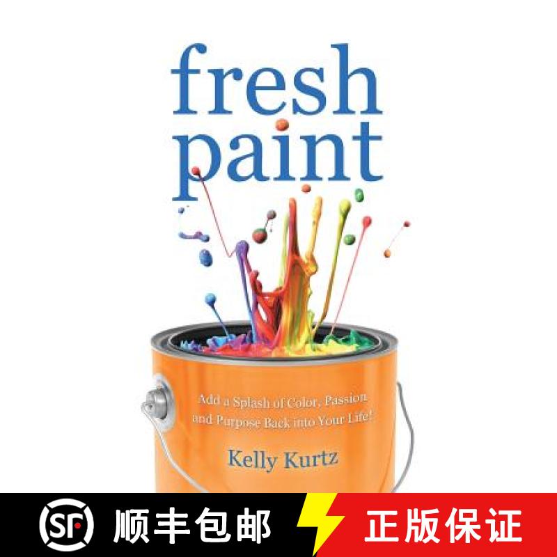 【3-4周达】Fresh Paint: Add a Splash of Color, Passion and Purpose Back Into Your Life! [9781452519685]