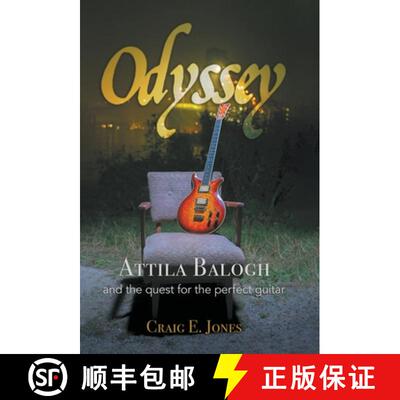 【3-4周达】精装 Odyssey: Attila Balogh and the Quest for the Perfect Guitar [9780228843290]