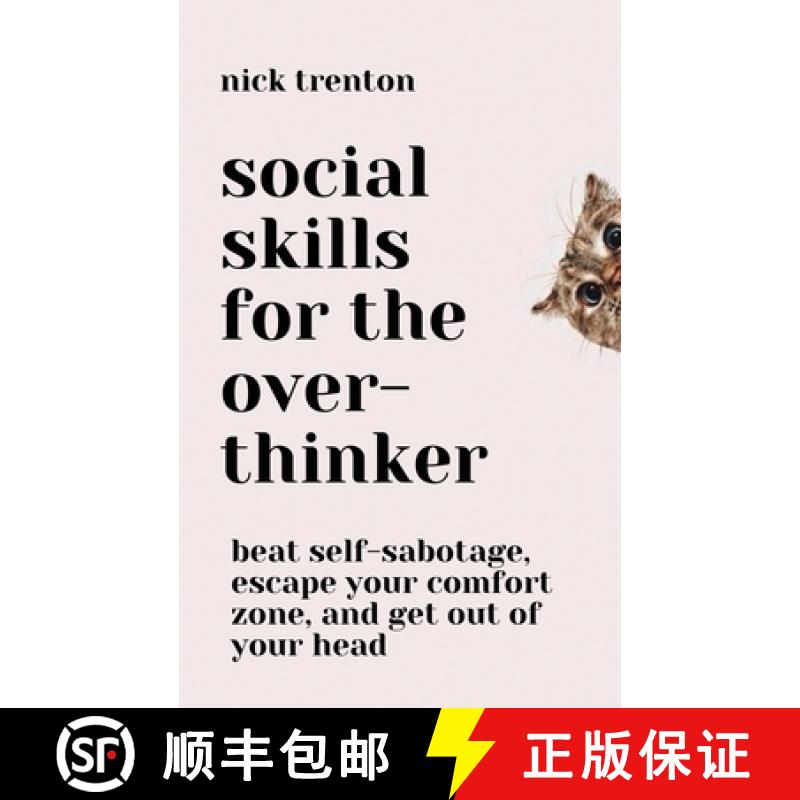 【3-4周达】Social Skills for the Overthinker: Beat Self-Sabotage, Escape Your Comfort Zone, and Get O... [9781647435370]