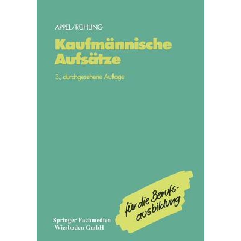 【4周达】Kaufmännische Aufsätze: Ein Lehr- undÜbungsbuch zur Vorbereitung auf den kaufmännische...[9783409972680]-封面