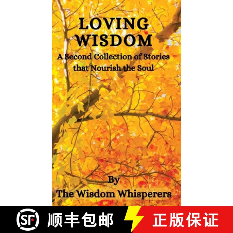【3-4周达】Loving Wisdom: A Second Collection Of Stories That Nourish The Soul [9781734294897]
