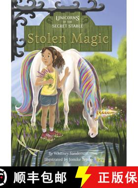 【3-4周达】Unicorns of the Secret Stable: Stolen Magic (Book 3): Book 3 [9781631634000]