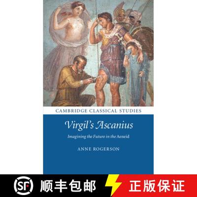 【3-4周达】Virgil's Ascanius: Imagining the Future in the Aeneid - Virgil's Ascanius: Imagining the F... [9781107115392]