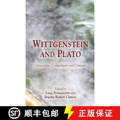 【3-4周达】Wittgenstein and Plato : Connections, Comparisons and Contrasts (1st ed. 2013) [9781349348190]