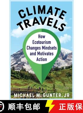 【3-4周达】Climate Travels: How Ecotourism Changes Mindsets and Motivates Action [9780231205887]