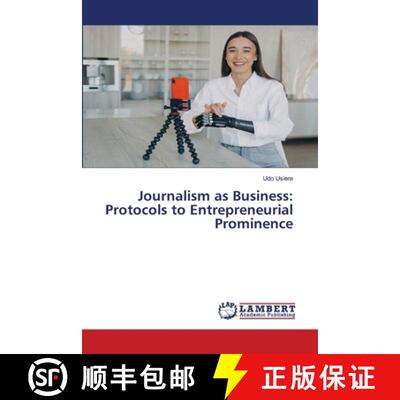 【3-4周达】Journalism as Business: Protocols to Entrepreneurial Prominence [9786208171698]