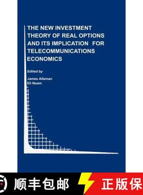 【3-4周达】The New Investment Theory of Real Options and Its Implication for Telecommunications Econo... [9780792377344]