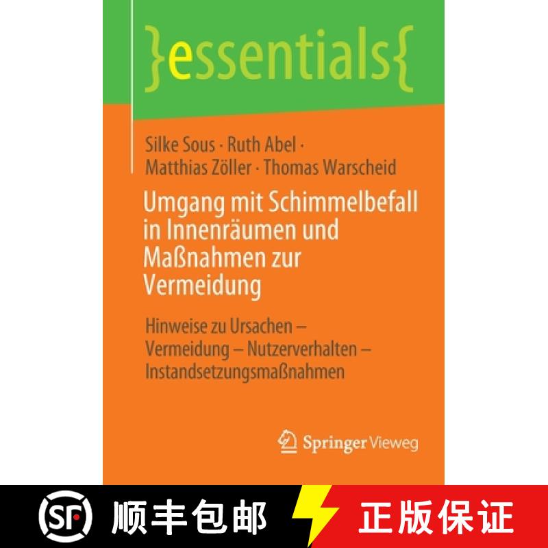 【3-4周达】Umgang Mit Schimmelbefall in Innenraumen Und Massnahmen Zur Vermeidung: Hinweise Zu Ursach... [9783658370268]