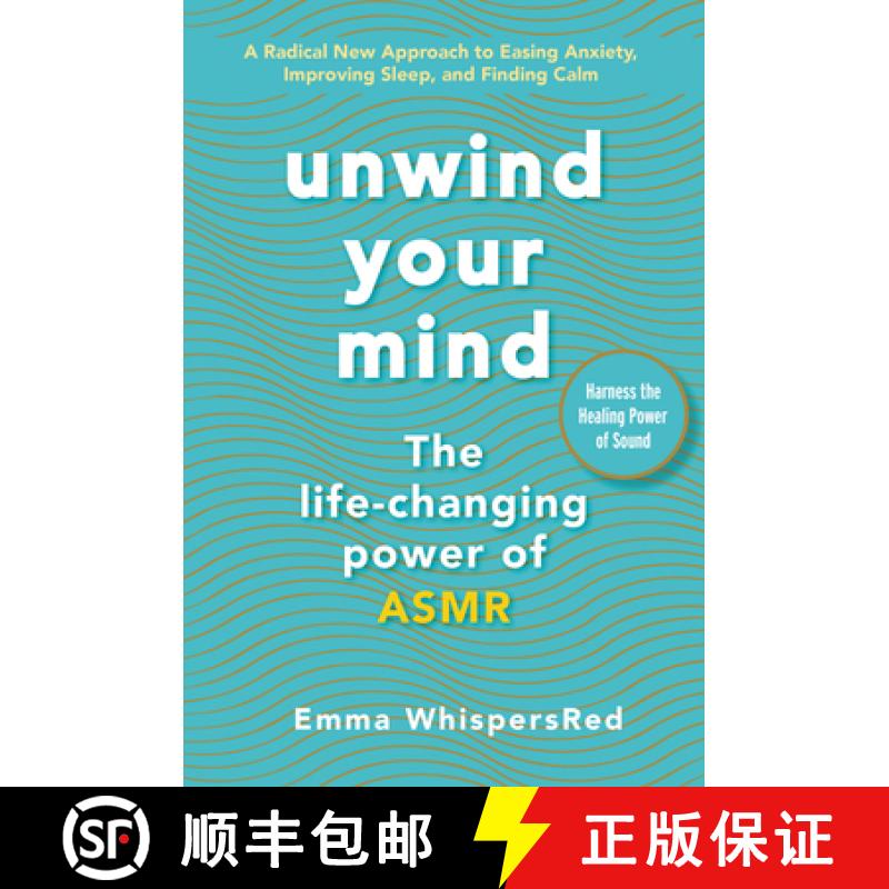 【3-4周达】Unwind Your Mind: The Life-Changing Power of Asmr [9780062996428]