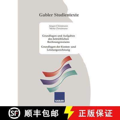 【3-4周达】Grundlagen und Aufgaben des betrieblichen Rechnungswesens: Grundlagen der Kosten- und Leis... [9783409922036]