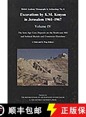 【3-4周达】Excavations by K M Kenyon in Jerusalem, Volume 4: The Iron Age Cave Deposits - The Iron Ag... [9780197270059]