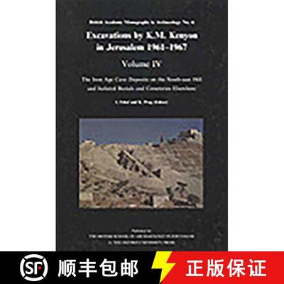 【3-4周达】Excavations by K M Kenyon in Jerusalem, Volume 4: The Iron Age Cave Deposits - The Iron Ag... [9780197270059]