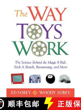 预订 The Way Toys Work: The Science Behind the Magic 8 Ball, Etch a Sketch, Boomerang, and More [9781556527456]