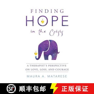 【3-4周达】Finding Hope in the Crisis: A Therapist'S Perspective on Love, Loss, and Courage [9781982204426]