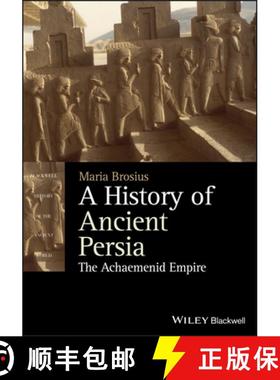 【3-4周达】A History Of Ancient Persia: The Achaemenid Empire [Wiley古典研究] [9781444350920]