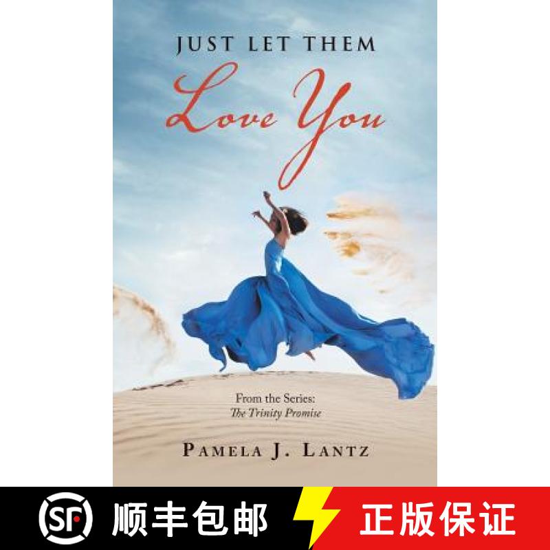 【2-3周达】Just Let Them Love You: Book 1 from the Series: the Trinity Promise [9781973647867]