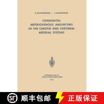 【3-4周达】Congenital Arteriovenous Aneurysms of the Carotid and Vertebral Arterial Systems [9783540022046]