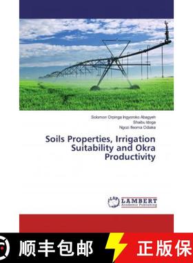 预订 Soils Properties, Irrigation Suitability and Okra Productivity [9786139855858]