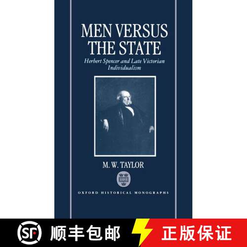 【3-4周达】精装 Men Versus the State: Herbert Spencer and Late Victorian Individualism [9780198202394]
