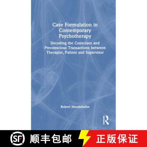【3-4周达】精装 Case Formulation in Psychodynamic Psychotherapy: Decoding the Conscious and Preconsci... [9781032452159]