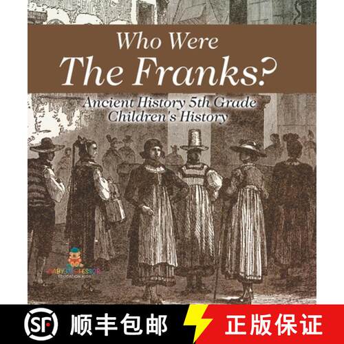 【3-4周达】精装 Who Were The Franks? Ancient History 5th Grade | Children's History [9798869417190]