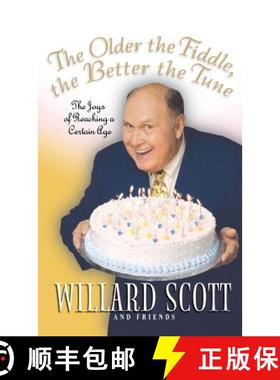 【3-4周达】The Older the Fiddle, the Better the Tune: The Joys of Reaching a Certain Age [9780786868926]
