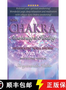 【3-4周达】Ajna Chakra Awakening & Healing: Authentic Yoga Nidra Meditation [9789198915471]