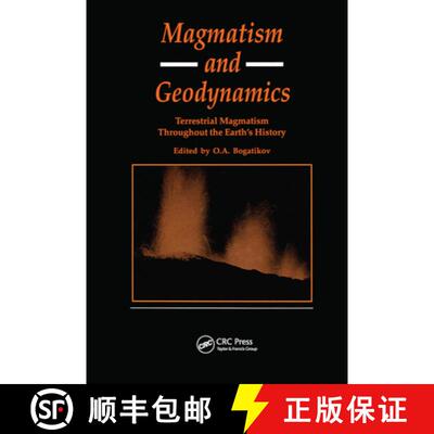 【3-4周达】Magmatism and Geodynamics: Terrestrail Magmatism Throughout the Earth's History [9780367447434]