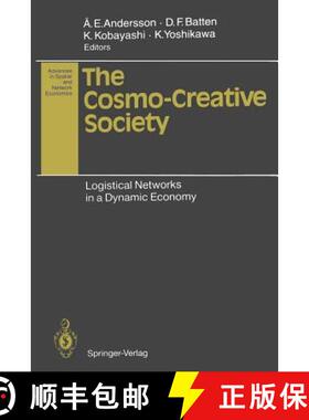【3-4周达】The Cosmo-Creative Society : Logistical Networks in a Dynamic Economy [9783642784620]