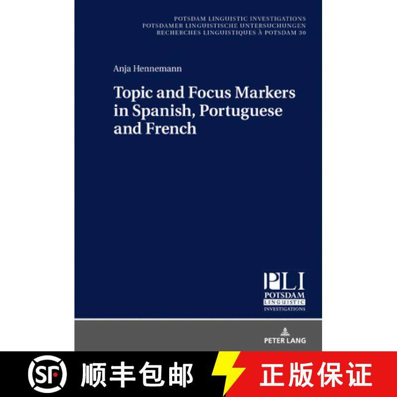 【3-4周达】Topic and Focus Markers in Spanish, Portuguese and French [9783631818893]