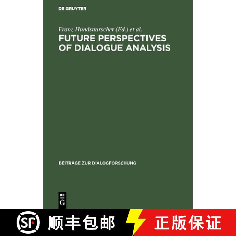 【2-3周达】Future perspectives of dialogue analysis : [I.A.D.A. meeting in December 1992 in Bologna] [9783484750081]