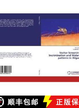预订 Vector Screening, Incrimination and Malaria patterns in Aligarh [9783330015319]