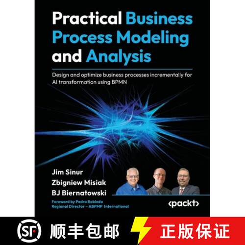 预订 Practical Business Process Modeling and Analysis: Design and optimize business processes increme... [9781805126744]
